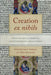 Creation Ex Nihilo: Origins, Development, Contemporary Challenges by Gary a. Anderson