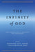 The Infinity of God: New Perspectives in Theology and Philosophy by Benedikt Paul Göcke, Christian Tapp