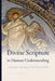 Divine Scripture in Human Understanding: A Systematic Theology of the Christian Bible by Joseph K. Gordon