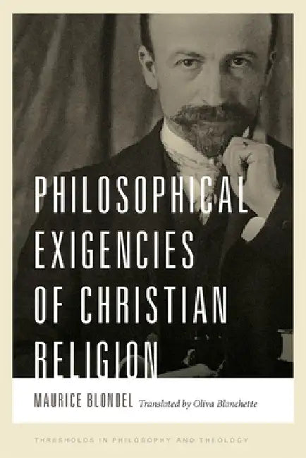 Philosophical Exigencies of Christian Religion by Maurice Blondel