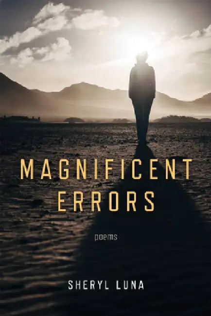 Magnificent Errors by Sheryl Luna
