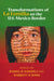 Transformations of La Familia on the U.S.-Mexico Border by Raquel R. Marquez