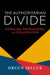 The Authoritarian Divide: Populism, Propaganda, and Polarization by Orçun Selçuk
