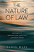 The Nature of Law: Authority, Obligation, and the Common Good by Daniel Mark