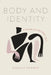 Body and Identity: A History of the Empty Self by Angela Franks