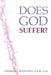 Does God Suffer? by Thomas Weinandy