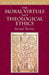 The Moral Virtues and Theological Ethics by Romanus Cessario O. P.