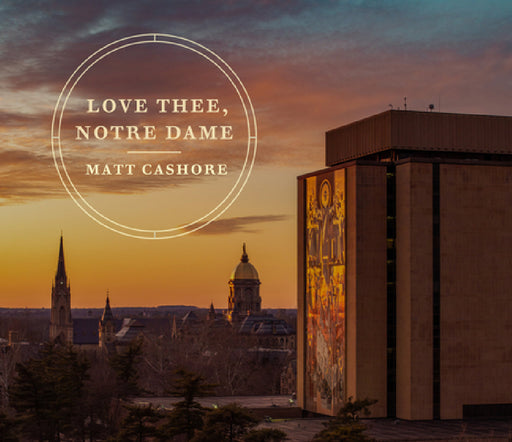 Love Thee, Notre Dame by Matt Cashore