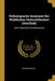 Pathologische Anatomie Der Weiblichen Unfruchtbarkeit (Sterilität): Deren Mechanik Und Behandlung by Hermann Beigel