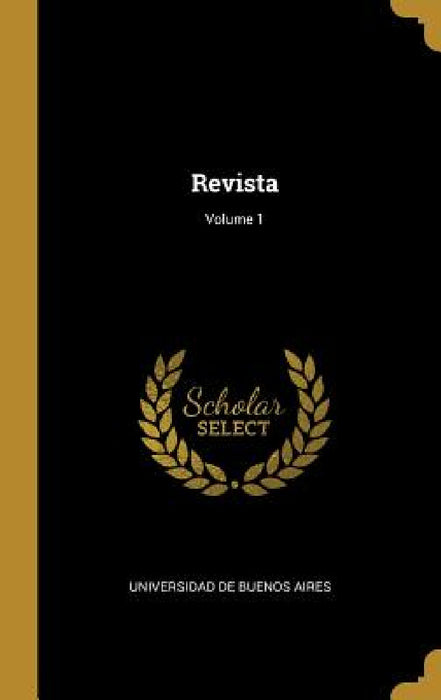 Revista; Volume 1 by Universidad de Buenos Aires