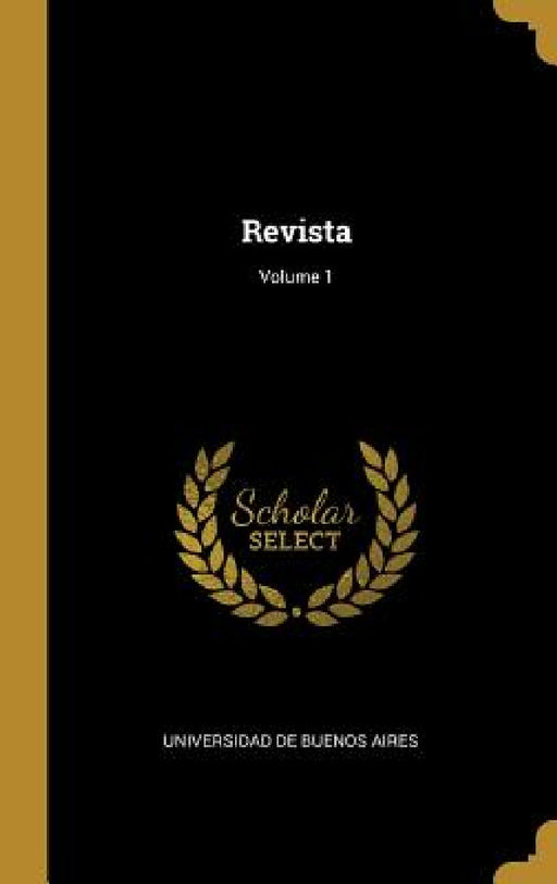 Revista; Volume 1 by Universidad de Buenos Aires