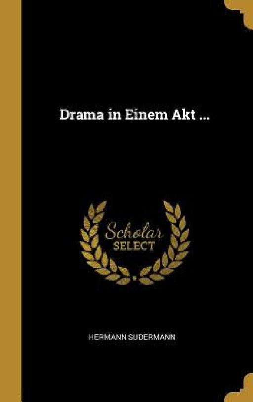 Drama in Einem Akt ... by Hermann Sudermann