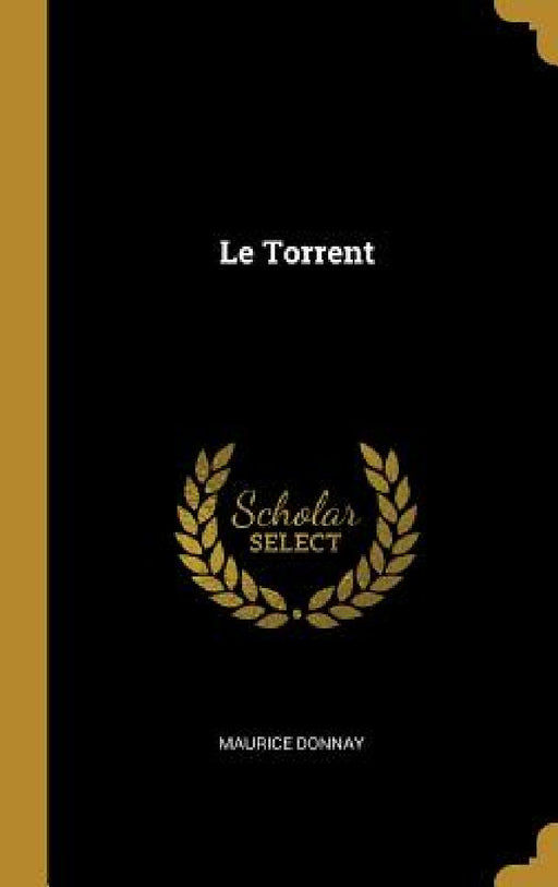 Le Torrent by Maurice Donnay