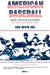 American Baseball: From Postwar Expansion to the Electronic Age by David Quentin Voigt