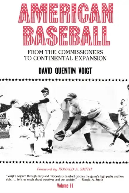 American Baseball: From the Commissioners to Continental Expansion by David Quentin Voigt