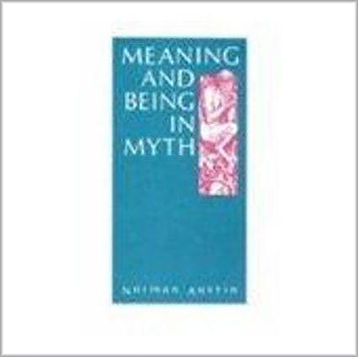 Meaning And Being In Myth