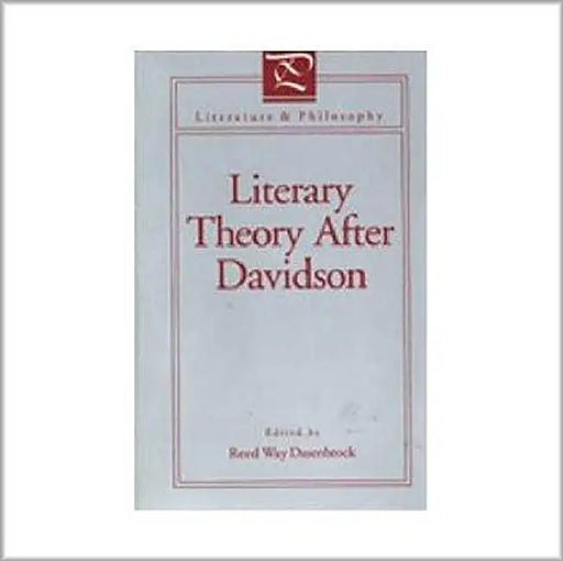 Literary Theory After Davidson by Reed Way Dasenbrock
