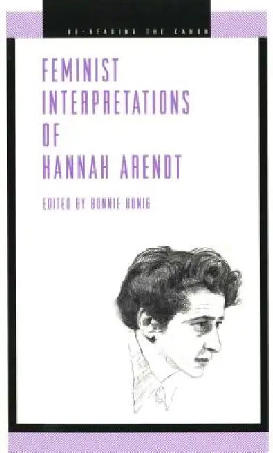 Feminist Interp. Hannah - Ppr. by Bonnie Honig