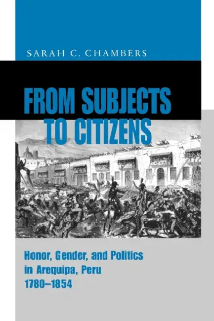 From Subjects to Citizens - Ppr. by Sarah C. Chambers