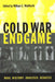Cold War Endgame: Oral History, Analysis, Debates by William C. Wohlforth