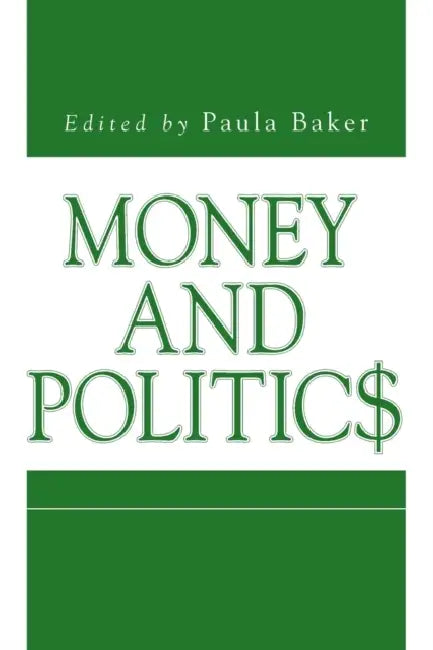 Money and Politics by Paula Baker