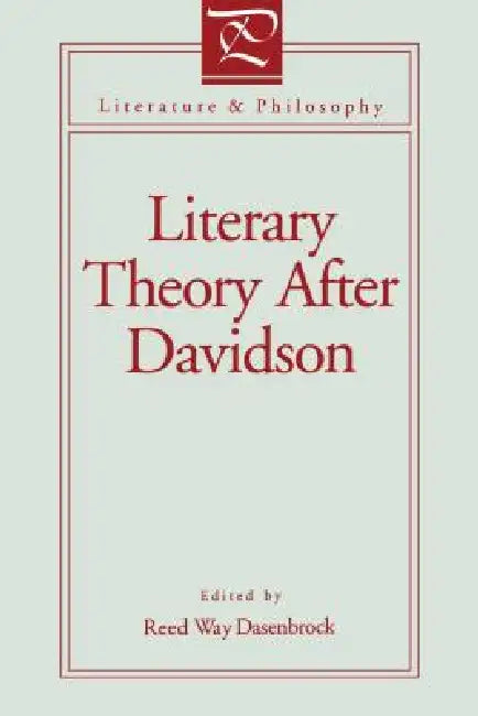 Literary Theory After Davidson by Reed Way Dasenbrock