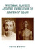 Whitman, Slavery, and the Emergence of Leaves of Grass by Martin Klammer
