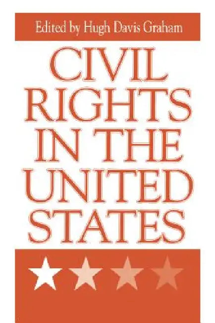 Civil Rights in the United States by Hugh Graham