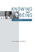 Knowing and Being: A Postmodern Reversal by James R. Mensch