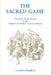 The Sacred Game: The Role of the Sacred in the Genesis of Modern Literary Fiction by Cesáreo Bandera