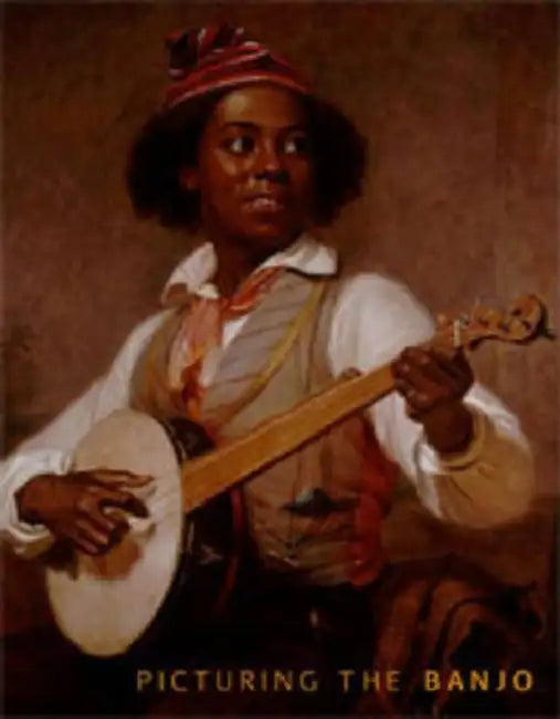 Picturing the Banjo by Leo G. Mazow