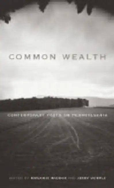 Common Wealth: Contemporary Poets on Pennsylvania by Marjorie Maddox, Jerry Wemple