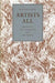 Artists All: Creativity, the University, and the World by Burton Raffel