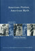 American Fiction, American Myth: Essays by Philip Young by Philip Young, David Morrell, Sandra Spanier