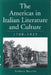 The Americas in Italian Literature and Culture, 1700-1825 by Stefania Buccini