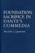 Foundation Sacrifice in Dante's "Commedia" by Ricardo J. Quinones
