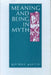 Meaning and Being in Myth by Norman Austin