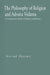 The Philosophy of Religion and Advaita Vedānta: A Comparative Study in Religion and Reason by Arvind Sharma