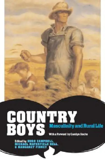 Country Boys: Masculinity and Rural Life by Hugh Campbell, Michael Mayerfeld Bell, Margaret Finney