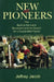 New Pioneers: The Back-to-the-Land Movement and the Search for a Sustainable Future by Jeffrey Carl Jacob