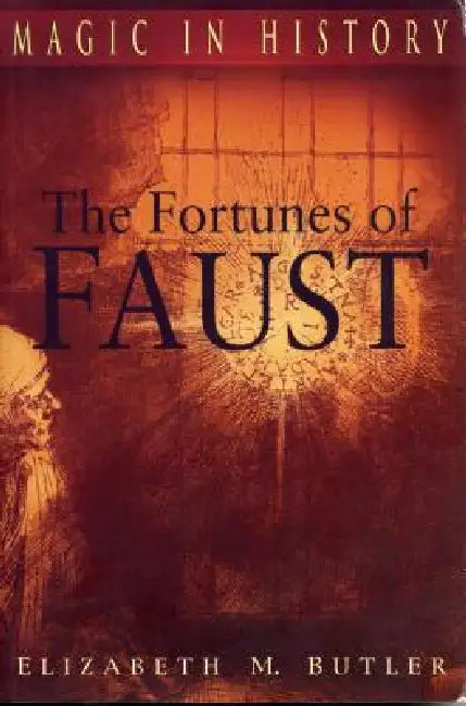 The Fortunes of Faust by Elizabeth M. Butler