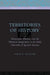 Territories of History: Humanism, Rhetoric, and the Historical Imagination in the Early Chronicles of Spanish America by Sarah H. Beckjord