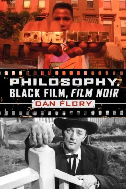 Philosophy, Black Film, Film Noir by Dan Flory