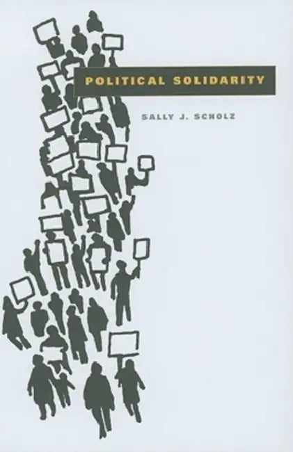 Political Solidarity by Sally J. Scholz