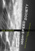 High-Speed Society: Social Acceleration, Power, and Modernity by Hartmut Rosa, William E. Scheuerman