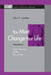 You Must Change Your Life: Poetry, Philosophy, and the Birth of Sense by John T. Lysaker
