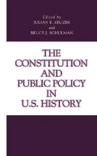 Issues in Policy History by Julian E. Zelizer, Bruce J. Schulman