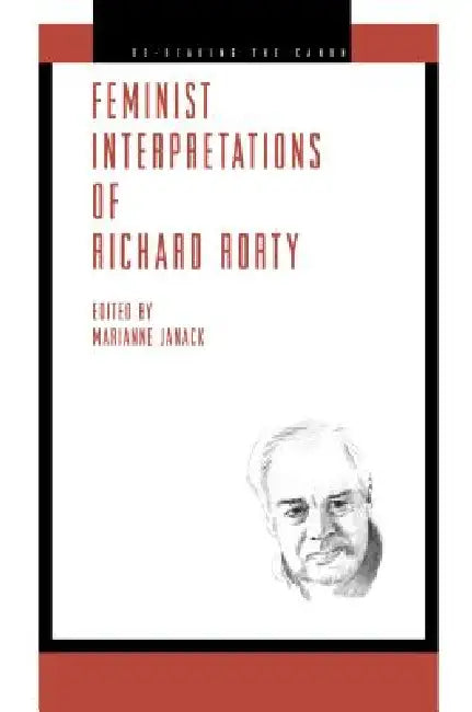 Feminist Interpretations of Richard Rorty by Marianne Janack