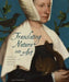 Translating Nature Into Art: Holbein, the Reformation, and Renaissance Rhetoric by Jeanne Nuechterlein