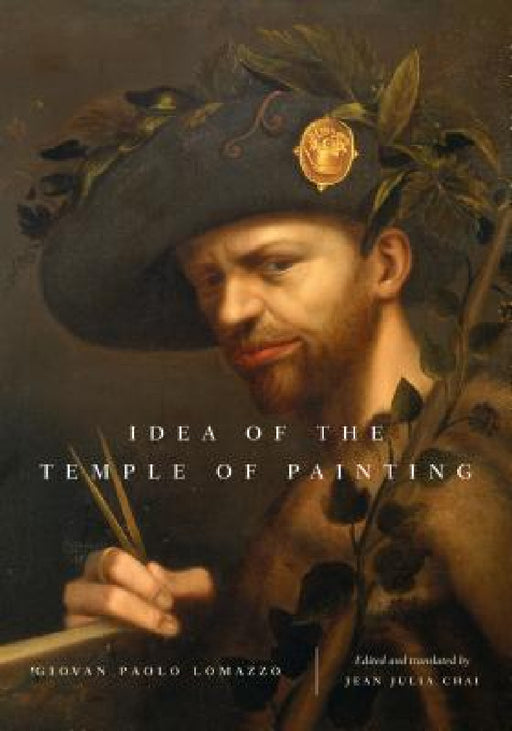 Idea of the Temple of Painting by Giovanni Paolo Lomazzo, Jean Julia Chai, Jean Julia Chai